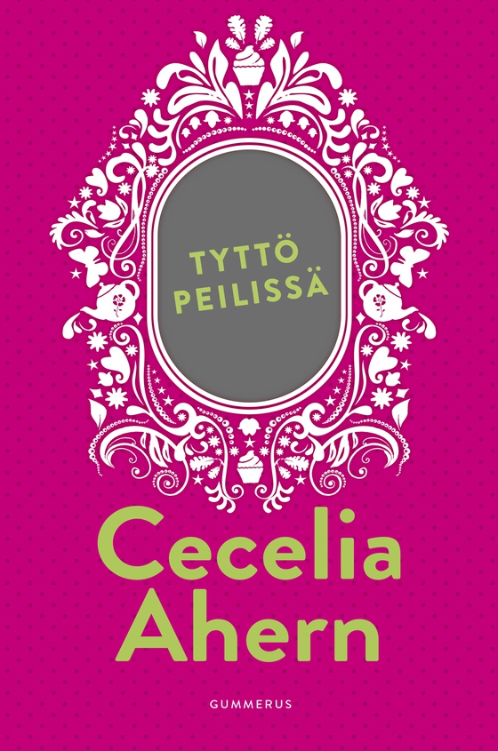 Tyttö peilissä (e-bok) av Cecelia Ahern