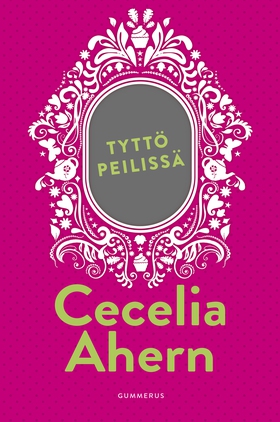 Tyttö peilissä (e-bok) av Cecelia Ahern