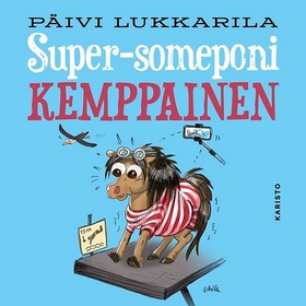 Super-someponi Kemppainen (ljudbok) av Päivi Lu