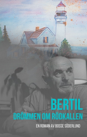 Bertil - drömmen om Rödkallen (e-bok) av Bosse 