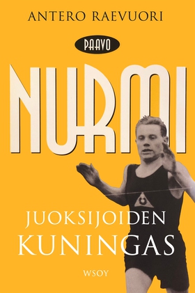 Paavo Nurmi. Juoksijoiden kuningas (e-bok) av A