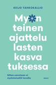 Myönteinen ajattelu lasten kasvatuksessa