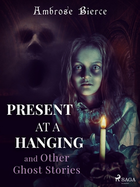 Present at a Hanging and Other Ghost Stories (e