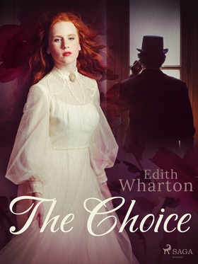 The Choice (e-bok) av Edith Wharton