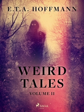 Weird Tales Volume 2 (e-bok) av E.T.A. Hoffmann
