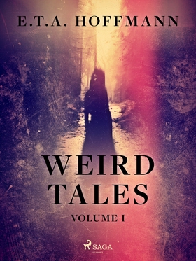 Weird Tales Volume 1 (e-bok) av E.T.A. Hoffmann