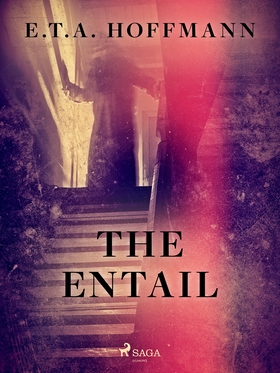 The Entail (e-bok) av E.T.A. Hoffmann