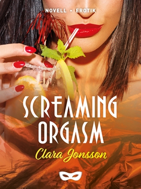 Screaming orgasm (e-bok) av Clara Jonsson