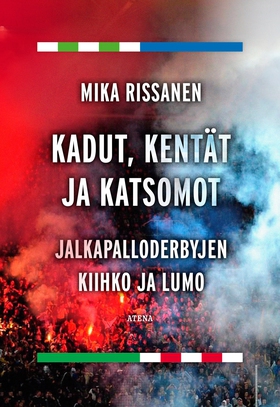 Kadut, kentät ja katsomot (e-bok) av Mika Rissa