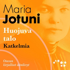 Huojuva talo - katkelmia (ljudbok) av Maria Jot