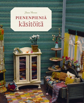 Pienenpieniä käsitöitä (e-bok) av Hanna Meronen