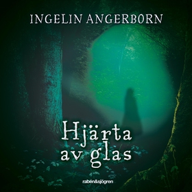 Hjärta av glas (ljudbok) av Ingelin Angerborn