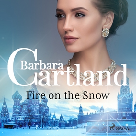 Fire on the Snow (ljudbok) av Barbara Cartland