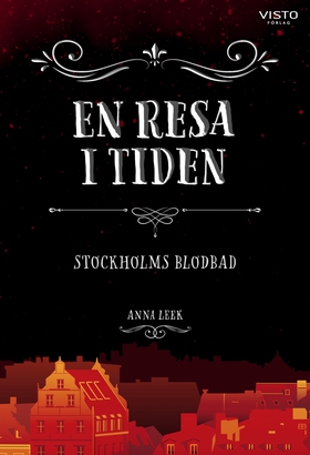 En resa i tiden - Stockholms blodbad (e-bok) av