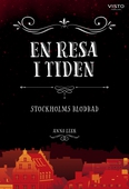 En resa i tiden - Stockholms blodbad