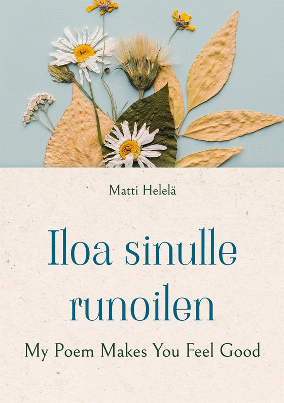 Iloa sinulle runoilen: My Poem Makes You Feel Good