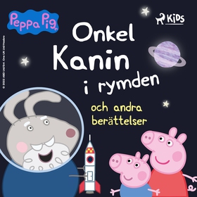 Greta Gris - Onkel Kanin i rymden och andra ber