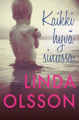 Kaikki hyvä sinussa (e-bok) av Linda Olsson