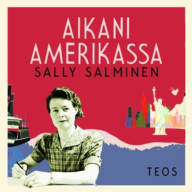 Aikani Amerikassa (ljudbok) av Sally Salminen