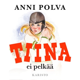 Tiina ei pelkää (ljudbok) av Anni Polva