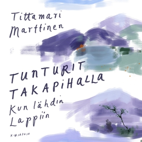 Tunturit takapihalla (ljudbok) av Tittamari Mar