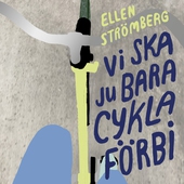 Vi ska ju bara cykla förbi