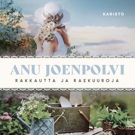 Rakkautta ja raekuuroja (ljudbok) av Anu Joenpo