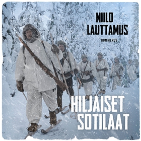 Hiljaiset sotilaat (ljudbok) av Niilo Lauttamus