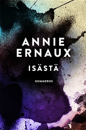 Isästä (e-bok) av Annie Ernaux