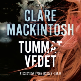 Tummat vedet (ljudbok) av Clare Mackintosh