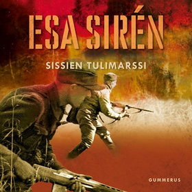 Sissien tulimarssi (ljudbok) av Esa Sirén