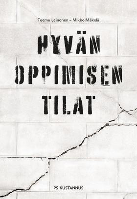 Hyvän oppimisen tilat (e-bok) av Mikko Mäkelä, 