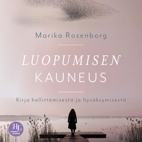 Luopumisen kauneus (ljudbok) av Marika Rosenbor