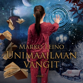 Unimaailman vangit (ljudbok) av Marko Leino