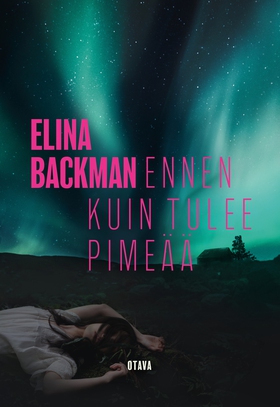 Ennen kuin tulee pimeää (e-bok) av Elina Backma