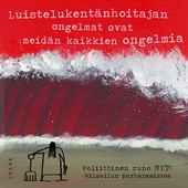 Luistelukentänhoitajan ongelmat ovat meidän kaikkien ongelmia. Poliittinen runo NYT! - kilpailun parhaimmistoa