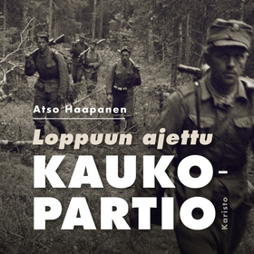 Loppuun ajettu kaukopartio (ljudbok) av Atso Ha