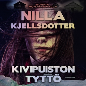 Kivipuiston tyttö (ljudbok) av Nilla Kjellsdott