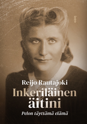 Inkeriläinen äitini (e-bok) av Reijo Rautajoki