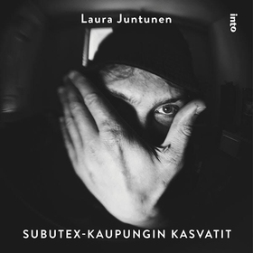Subutex-kaupungin kasvatit (ljudbok) av Laura J