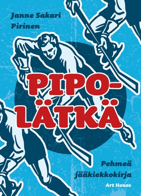 Pipolätkä (e-bok) av Janne Sakari Pirinen