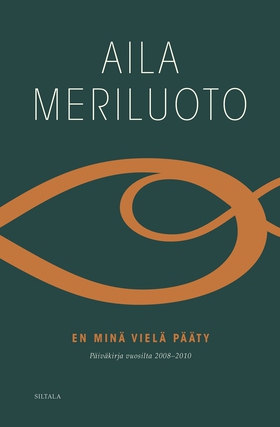 En minä vielä pääty (e-bok) av Aila Meriluoto