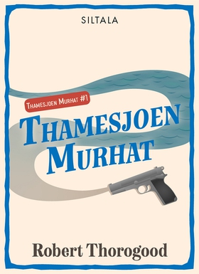 Thamesjoen murhat (e-bok) av Robert Thorogood