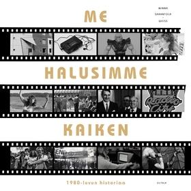 Me halusimme kaiken (e-bok) av Minna Sarantola-