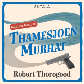 Thamesjoen murhat (ljudbok) av Robert Thorogood