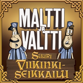 Maltti ja Valtti - Suuri viikinkiseikkailu (lju