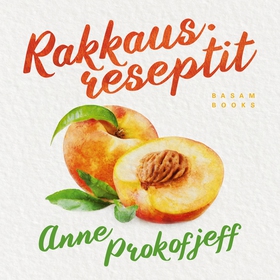 Rakkausreseptit (ljudbok) av Anne Prokofjeff