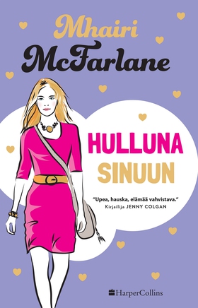 Hulluna sinuun (e-bok) av Mhairi McFarlane