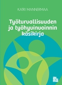 Työturvallisuuden ja työhyvinvoinnin käsikirja