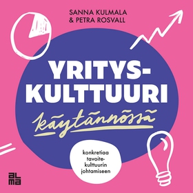 Yrityskulttuuri käytännössä (ljudbok) av Sanna 